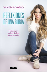 Reflexiones de una rubia, primer libro de Vanesa Romero, autora de MJR Agencia literaria.