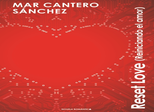 RESET-LOVE-Reiniciando-el-amor-portada-Mar-Cantero-Sánchez-GRAM-NEXO-www.marcanterosanchez.com-1