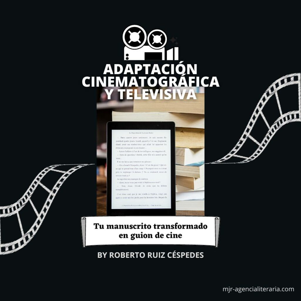 Adaptación cinematográfica y televisiva de obras literarias MJ Romero Agencia Literaria